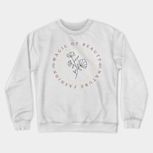 Magic of  Beauty Flowers Design Crewneck Sweatshirt